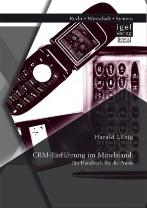 CRM-Einführung im Mittelstand: Ein Handbuch für die Praxis