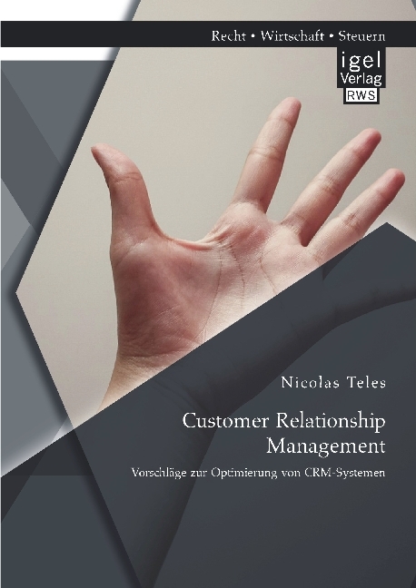 Customer Relationship Management: Vorschläge zur Optimierung von CRM-Systemen