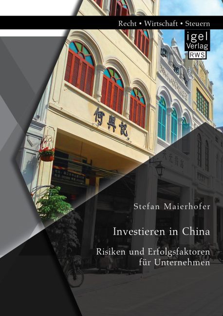 Investieren in China: Risiken und Erfolgsfaktoren für Unternehmen
