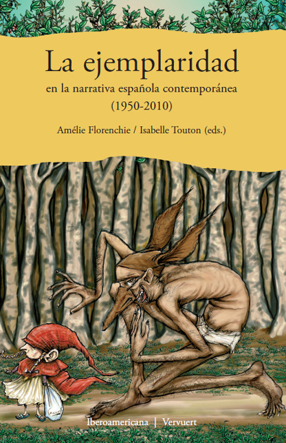 La ejemplaridad en la narrativa española contemporánea (1950-2010) Fuera de colección  