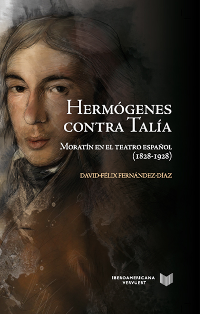 Hermógenes contra Talía La Cuestión Palpitante. Los siglos XVIII y XIX en España  