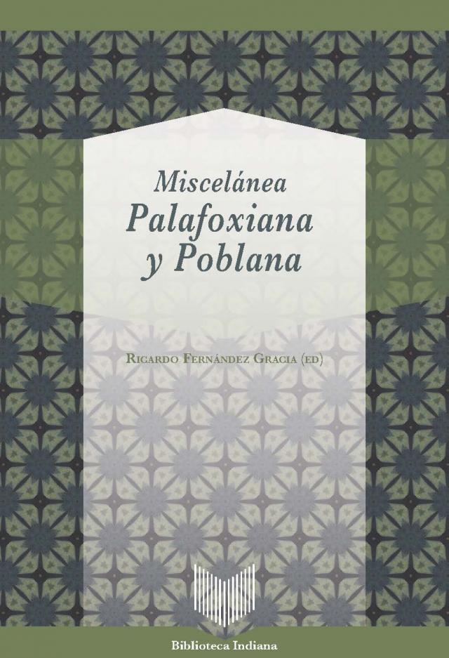 Miscelánea palafoxiana y poblana Biblioteca Indiana  