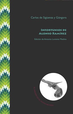Infortunios de Alonso Ramírez El Paraíso en el Nuevo Mundo  