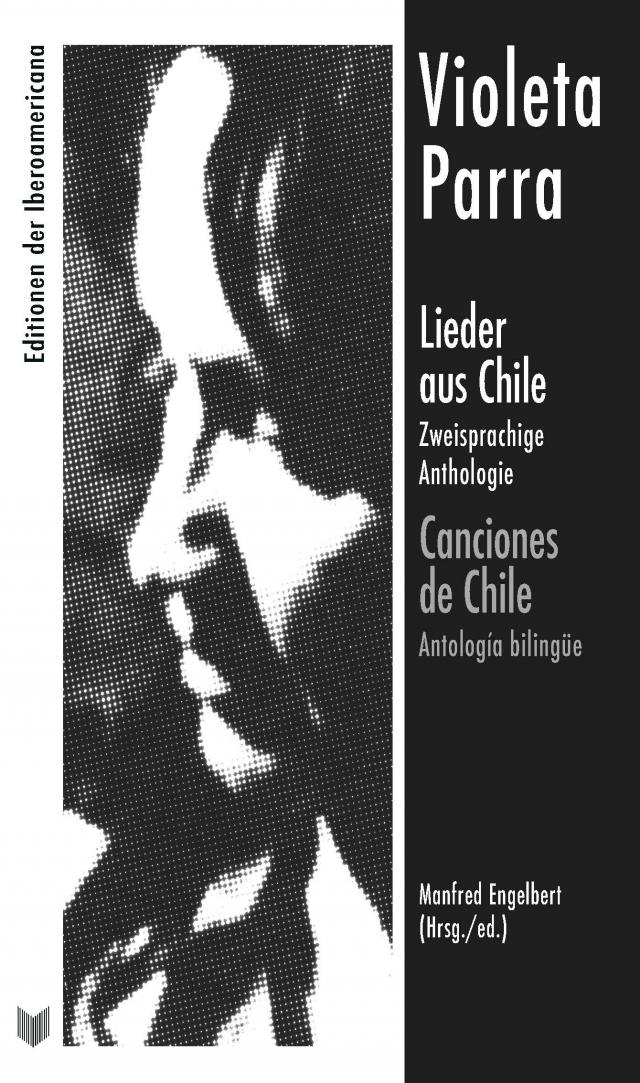 Lieder aus Chile : zweisprachige Anthologie = Canciones de Chile : antología bilingüe
