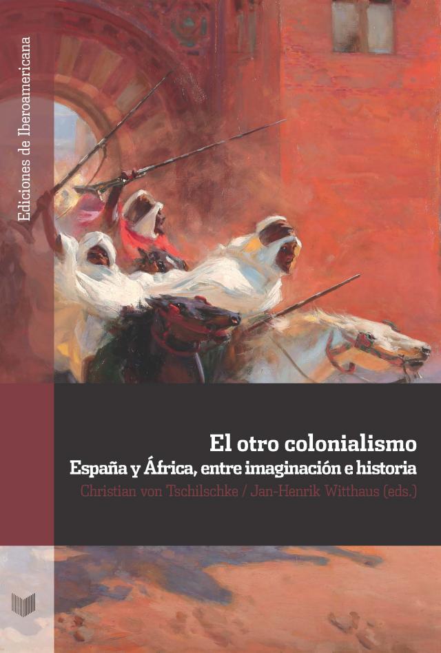 El otro colonialismo Ediciones de Iberoamericana  