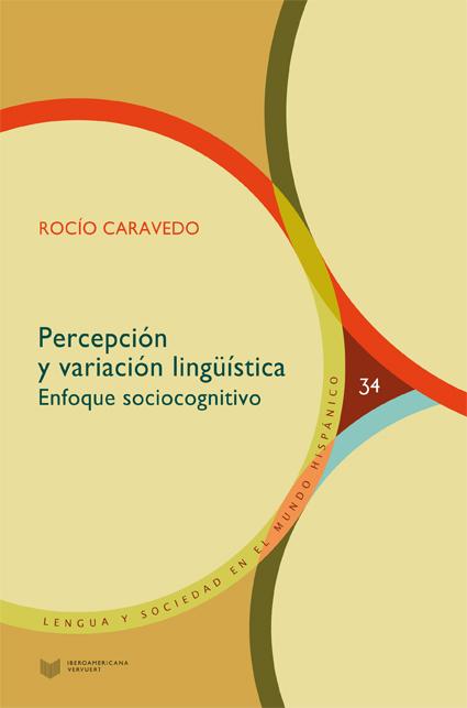 Percepción y variación lingüística Lengua y Sociedad en el Mundo Hispánico  