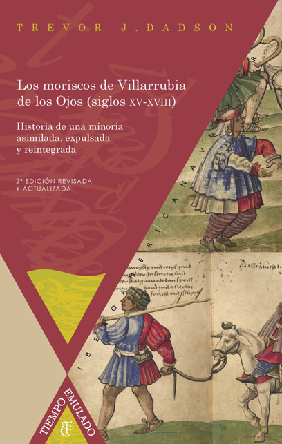 Los moriscos de Villarrubia de los Ojos (siglos XV-XVIII) Tiempo Emulado. Historia de América y España  