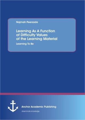 Learning As A Function of Difficulty Values of the Learning Material: Learning To Be