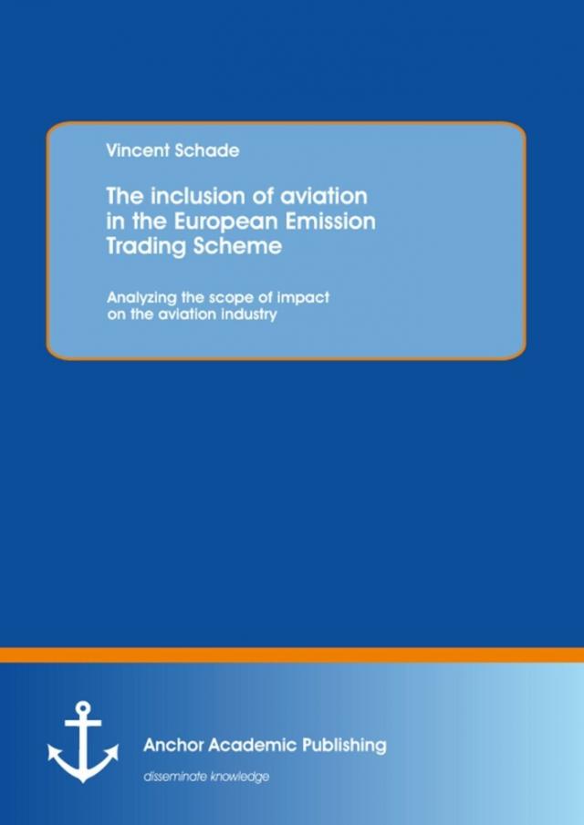 inclusion of aviation in the European Emission Trading Scheme: Analyzing the scope of impact on the aviation industry