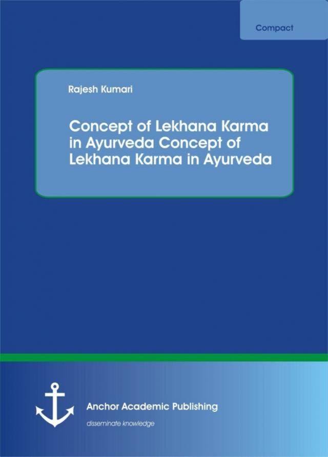 Concept of Lekhana Karma in Ayurveda