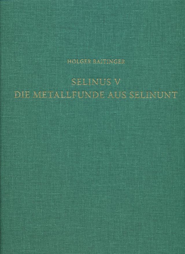 Selinus V. Die Metallfunde aus Selinunt