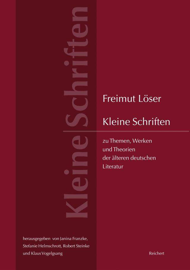 Kleine Schriften zu Themen, Werken und Theorien der älteren deutschen Literatur