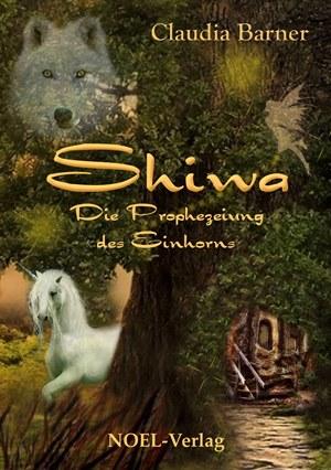 Shiwa - Die Prophezeiung des Einhorns