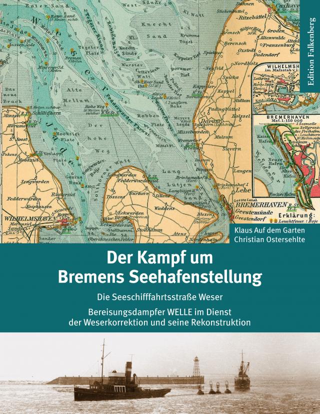 Der Kampf um Bremens Seehafenstellung