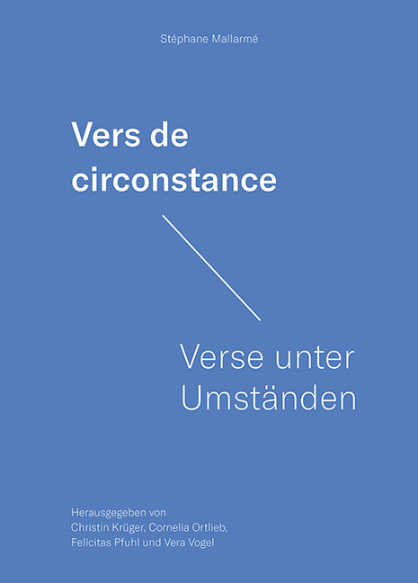 Stéphane Mallarmé. Vers de circonstance – Verse unter Umständen