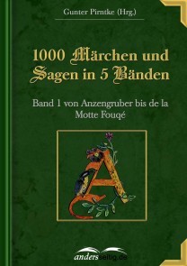 1000 Märchen und Sagen in 5 Bänden - Band 1 1000 Märchen und Sagen in 5 Bänden  