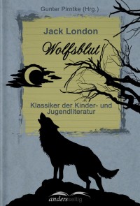 Wolfsblut Klassiker der Kinder- und Jugendliteratur  