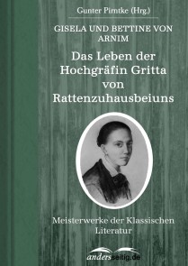 Das Leben der Hochgräfin Gritta von Rattenzuhausbeiuns Meisterwerke der Klassischen Literatur  