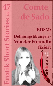 BDSM: Dehnungsübungen - Von der Freundin fixiert Erotik Short Stories  