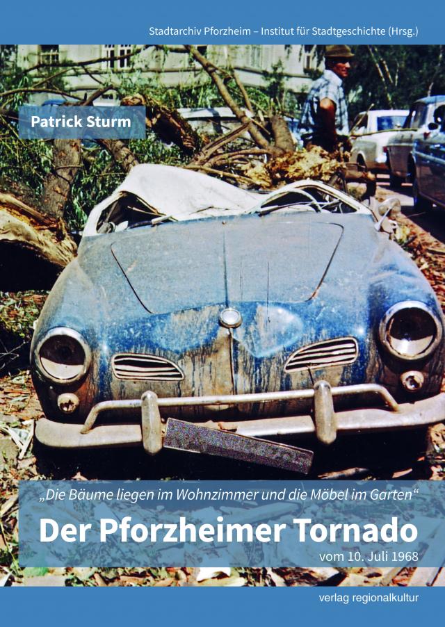 Der Pforzheimer Tornado vom 10. Juli 1968