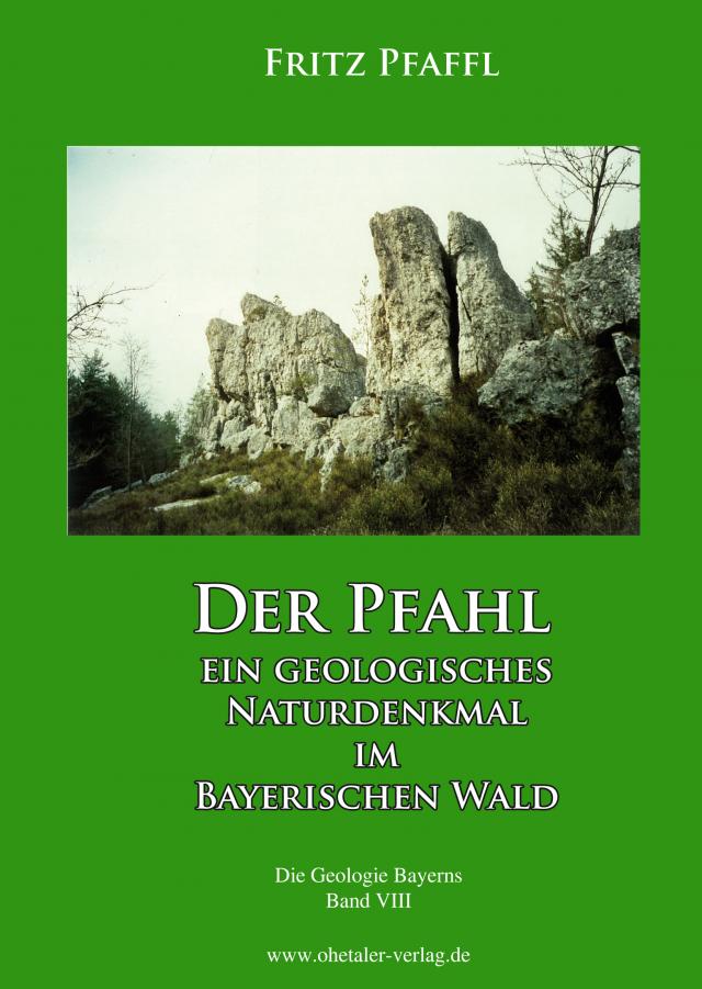 Der Pfahl - Ein geologisches Naturdenkmal im Bayerischen Wald