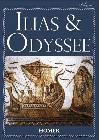 Ilias & Odyssee (Vollständige deutsche Ausgabe, speziell für elektronische Lesegeräte)