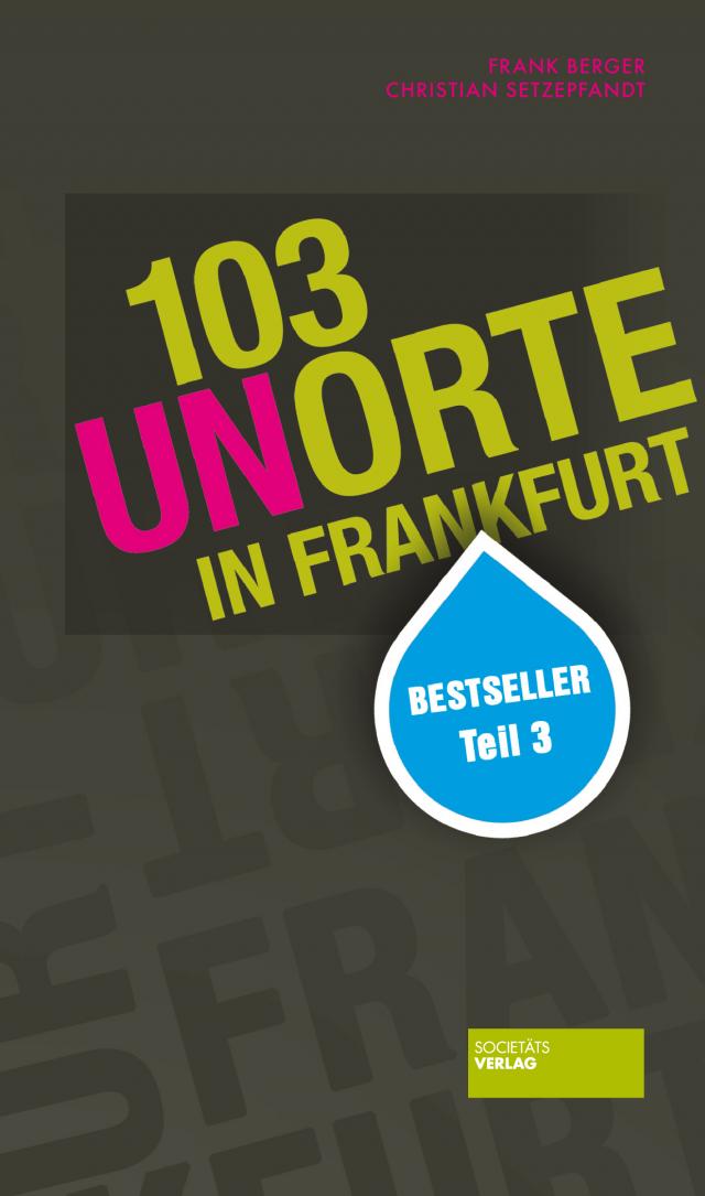 103 Unorte in Frankfurt