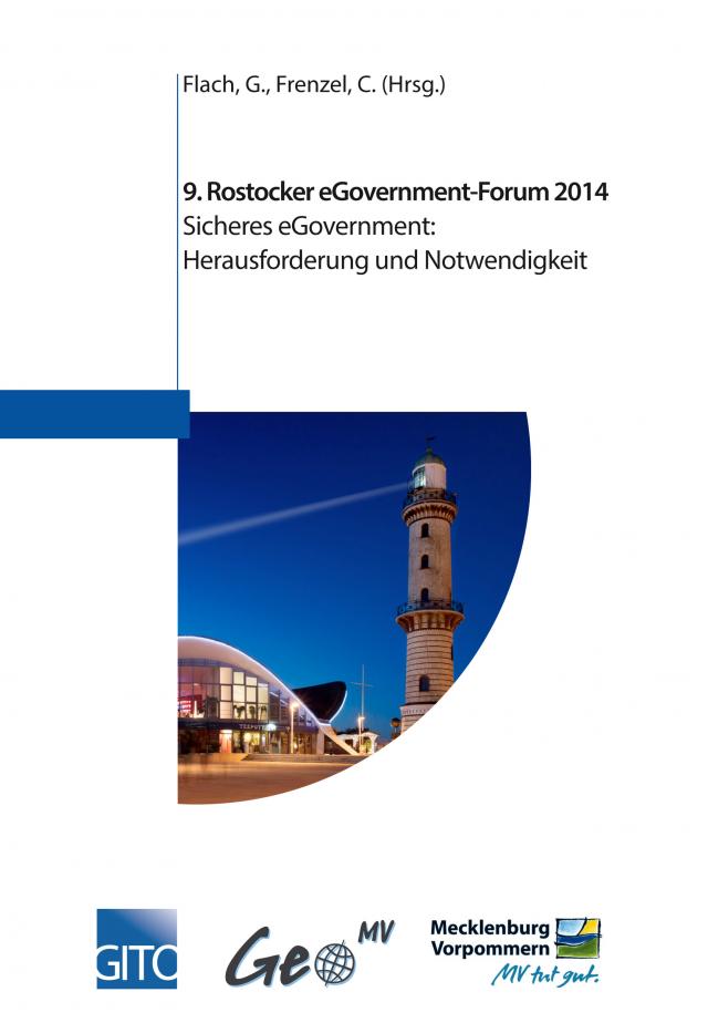 9. Rostocker eGovernment-Forum 2014 - Sicheres eGovernment: Herausforderung und Notwendigkeit
