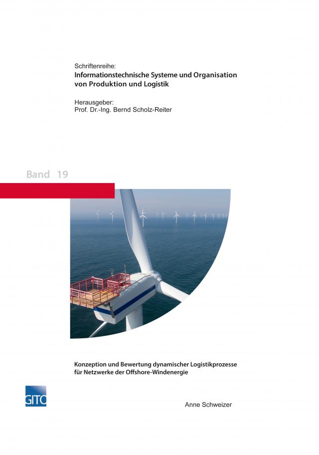 Konzeption und Bewertung dynamischer Logistikprozesse für Netzwerke der Offshore-Windenergie
