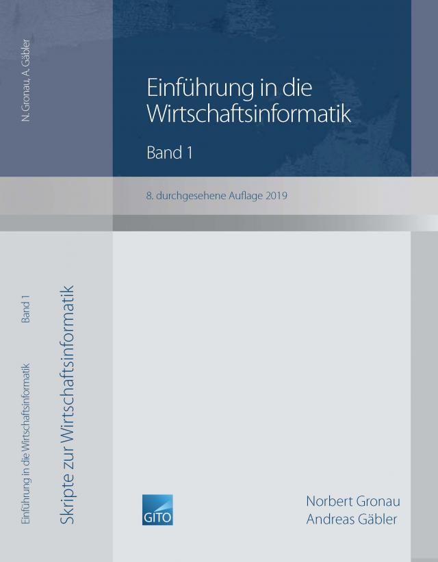 Einführung in die Wirtschaftsinformatik / Einführung in die Wirtschaftsinformatik, Band 1 (8. überarbeitete Auflage 2019)