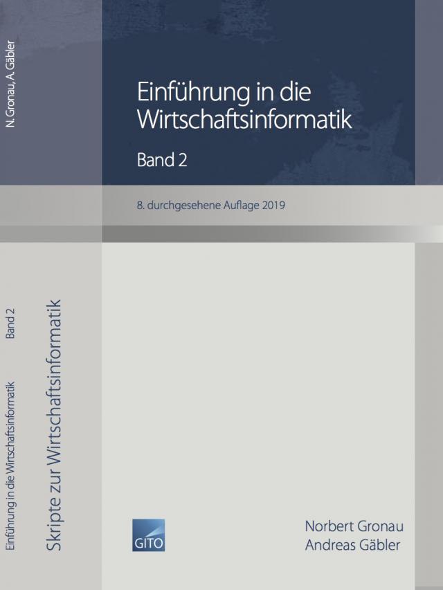 Einführung in die Wirtschaftsinformatik / Einführung in die Wirtschaftsinformatik, Band 2 (8. überarbeitete Auflage 2019)
