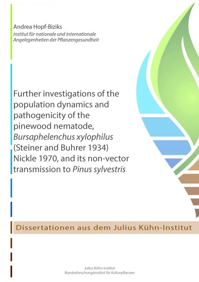 Further investigations of the population dynamics and pathogenicity of the pinewood nematode, Bursaphelenchus xylophilus (Steiner and Buhrer 1934) Nickle 1970, and its non-vector transmission to Pinus sylvestris