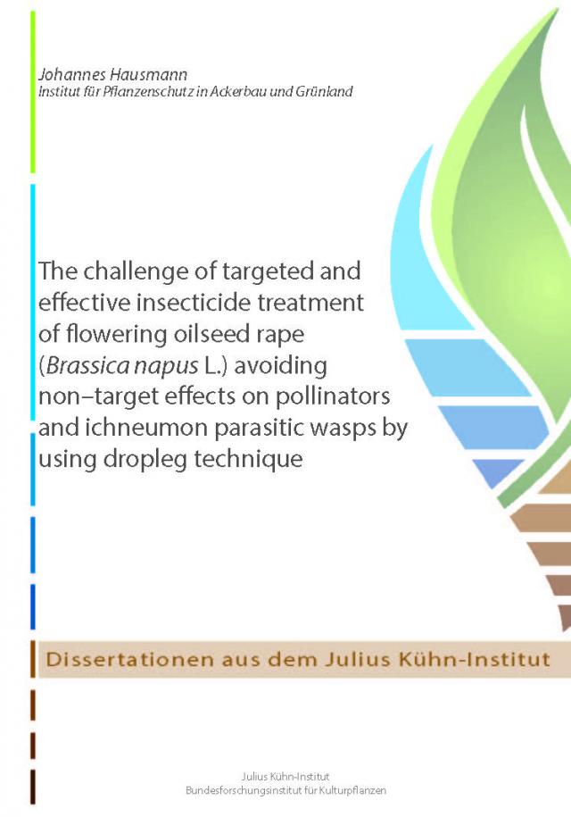The challenge of targeted and effective insecticide treatment of flowering oilseed rape (Brassica napus L.) avoiding non–target effects on pollinators and ichneumon parasitic wasps by using dropleg technique