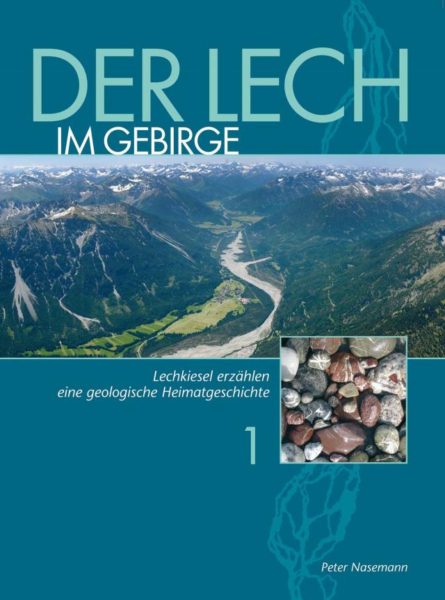 Der Lech im Gebirge. Bd.1