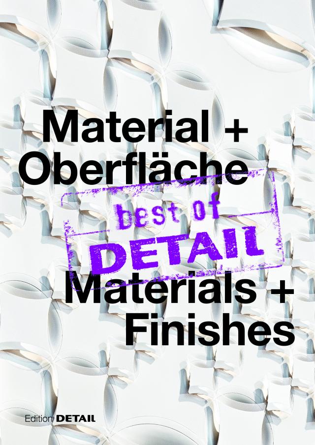 best of DETAIL Material + Oberfläche/Materials + Finishes