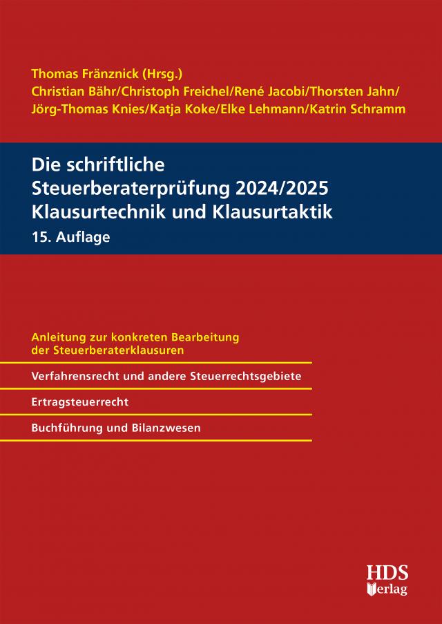 Die schriftliche Steuerberaterprüfung 2024/2025 Klausurtechnik und Klausurtaktik