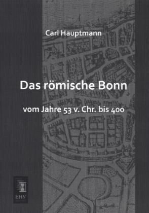 Das römische Bonn