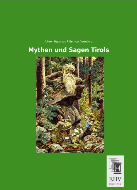 Mythen und Sagen Tirols