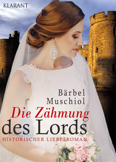 Die Zähmung des Lords. Historischer Liebesroman