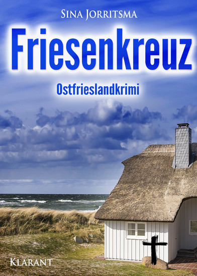 Friesenkreuz. Ostfrieslandkrimi Mona Sander und Enno Moll ermitteln  