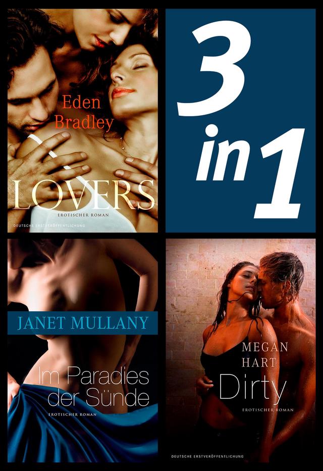 Paradiese der Lust  - 3 prickelnde Romane voller Leidenschaft