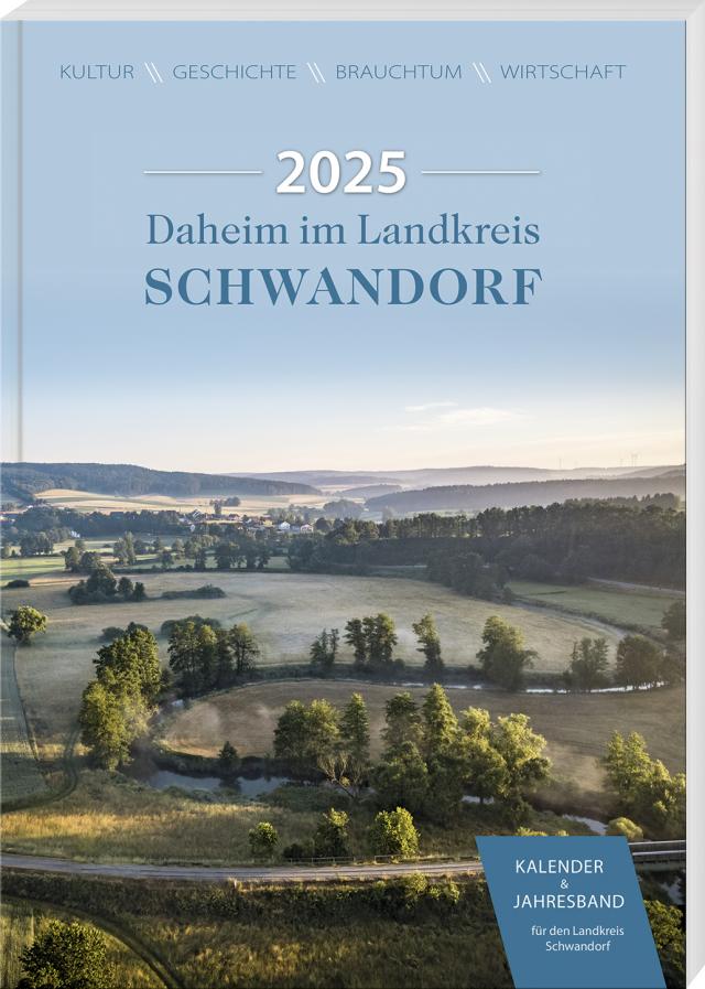 Daheim im Landkreis Schwandorf – Kalender & Jahresband 2025