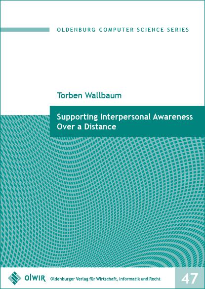 Supporting Interpersonal Awareness Over a Distance