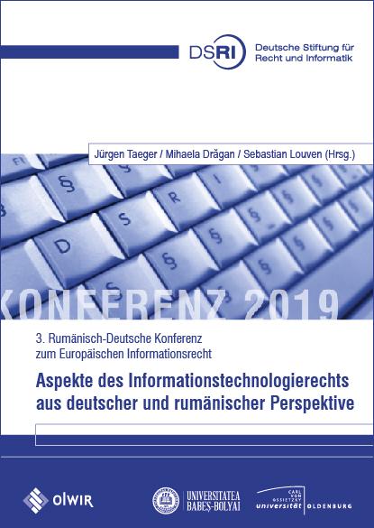 Aspekte des Informationstechnologierechts aus deutscher und rumänischer Perspektive
