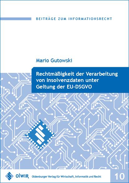 Rechtmäßigkeit der Verarbeitung von Insolvenzdaten unter Geltung der EU-DSGVO