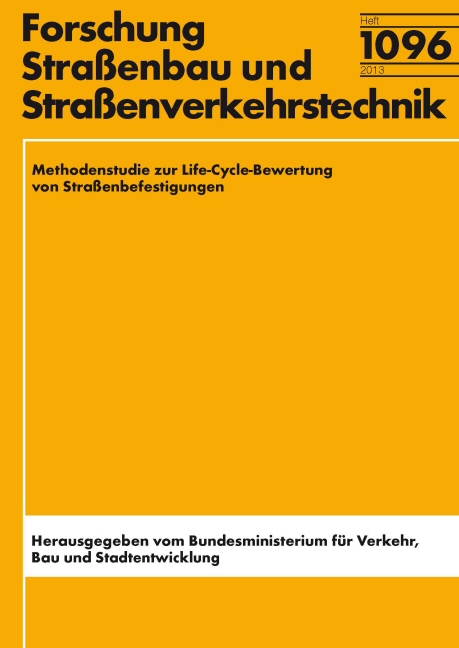 Methodenstudie zur Life-Cycle-Bewertung von Straßenbefestigungen