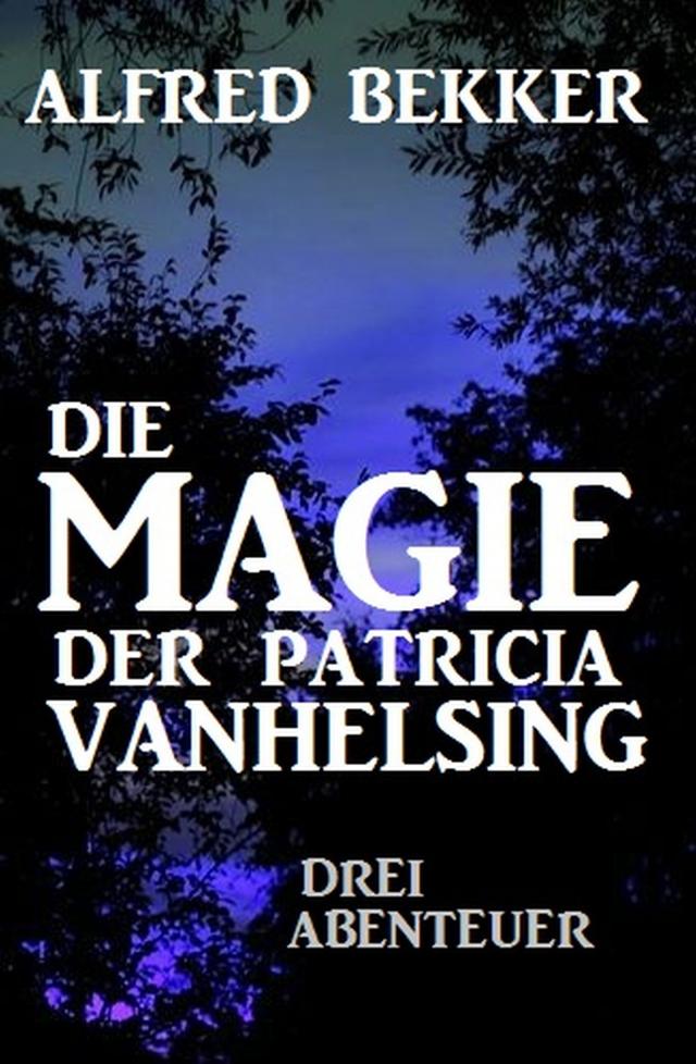 Die Magie der Patricia Vanhelsing