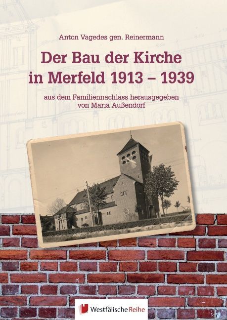 Der Bau der Kirche in Merfeld 1913 - 1939