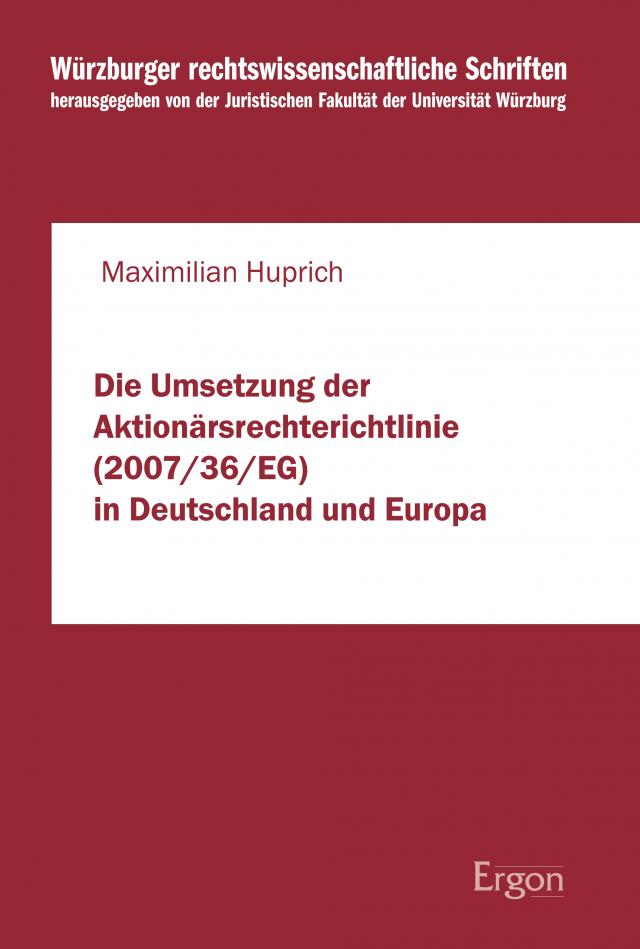Die Umsetzung der Aktionärsrechterichtlinie (2007/36/EG) in Deutschland und Europa
