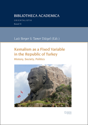 Kemalism as a Fixed Variable in the Republic of Turkey